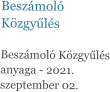 Beszámoló Közgyűlés  Beszámoló Közgyűlés anyaga - 2021. szeptember 02.