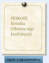 HOKOSZ Krónika (Obsitos régi kiadványai) Ugrás a lapszámokhoz