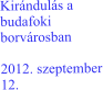 Kirándulás a budafoki borvárosban  2012. szeptember 12.