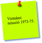 Vietnámi misszió 1973-75.