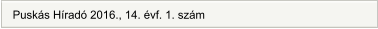 Puskás Híradó 2016., 14. évf. 1. szám