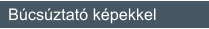 Búcsúztató képekkel
