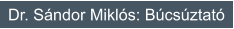 Dr. Sándor Miklós: Búcsúztató