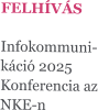 FELHÍVÁS  Infokommuni-káció 2025 Konferencia az NKE-n