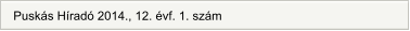 Puskás Híradó 2014., 12. évf. 1. szám