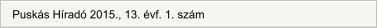 Puskás Híradó 2015., 13. évf. 1. szám