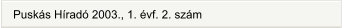 Puskás Híradó 2003., 1. évf. 2. szám