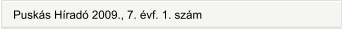 Puskás Híradó 2009., 7. évf. 1. szám