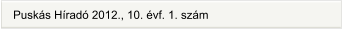 Puskás Híradó 2012., 10. évf. 1. szám