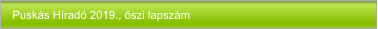 Puskás Híradó 2019., őszi lapszám