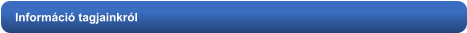 Információ tagjainkról