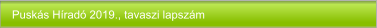 Puskás Híradó 2019., tavaszi lapszám