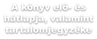A könyv elő- és hátlapja, valamint tartalomjegyzéke