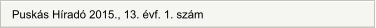 Puskás Híradó 2015., 13. évf. 1. szám