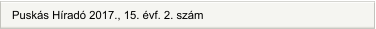 Puskás Híradó 2017., 15. évf. 2. szám