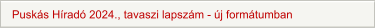 Puskás Híradó 2024., tavaszi lapszám - új formátumban