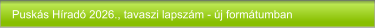 Puskás Híradó 2026., tavaszi lapszám - új formátumban
