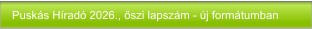 Puskás Híradó 2026., őszi lapszám - új formátumban